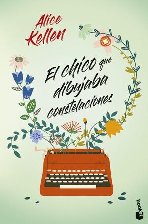 EL CHICO QUE DIBUJABA CONSTELACIONES - ALICE KELLEN - .
