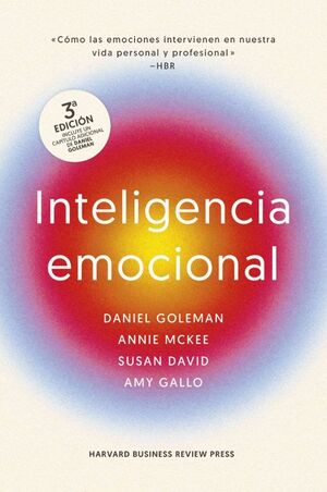 NTELIGENCIA EMOCIONAL 3ª ED - DANIEL GOLEMAN, ANNIE MCKEE, SUSAN DAVID, AMY GALLO - VS15411