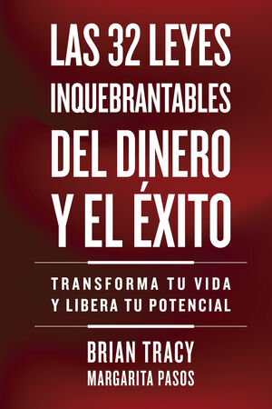 LAS 32 LEYES INQUEBRANTABLES DEL DINERO Y EL ÉXITO - TRACY, BRIAN - .