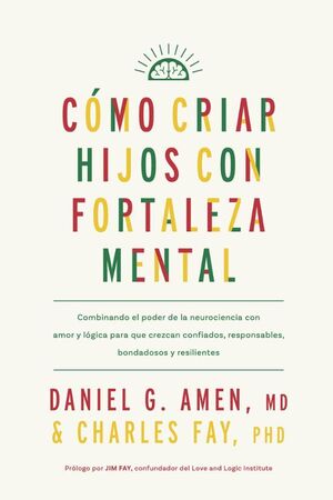 COMO CRIAR HIJOS CON FORTALEZA MENTAL - DANIEL G. AMEN - VS15415