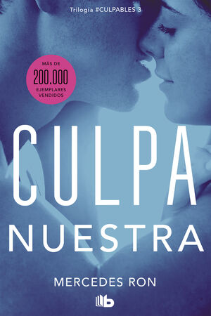 CULPABLES 3: CULPA NUESTRA - RON, MERCEDES - 114973