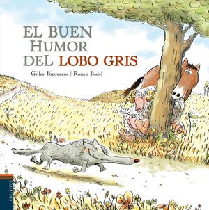 EL BUEN HUMOR DEL LOBO GRIS - BIZOUERNE, GILLES - VP000730