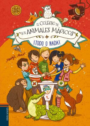 COLEGIO DE LOS ANIMALES MAGICOS 5:TODO O NADA! - AUER, MARGIT - 122642