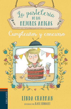 PASTELERIA DE LAS MEJORES AMIGAS 3: CUMPLEANOS Y CONCURSO - CHAPMAN, LINDA - VP001364