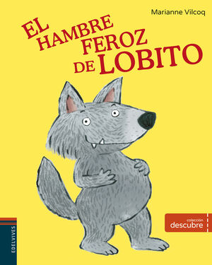 EL HAMBRE FEROZ DE LOBITO - VILCOQ, MARIANNE - VP000723