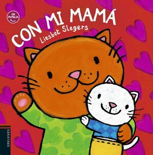 CON MI MAMA (EN FAMILIA) - LIESBET SLEGERS - VP002905