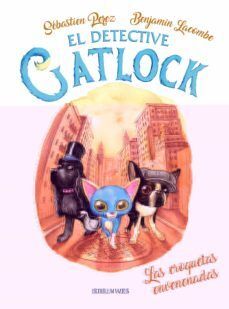 DETECTIVE GATLOCK 2: LAS CROQUETAS ENVENENADAS - SEBASTIEN PEREZ, BENJAMIN LACOMBE - VP002364