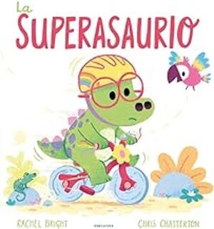 LA SUPERASAURIO - RACHEL BRIGHT - VP003100