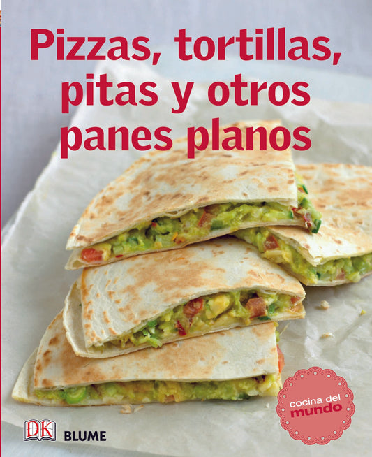 PIZZAS, TORTILLAS, PITAS Y OTROS PANES PLANOS. (COCINA DEL MUNDO)  -  - 138055