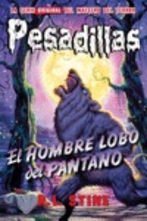 PESADILLAS 7: EL HOMBRE LOBO DEL PANTANO - R.L. STINE - VP002515