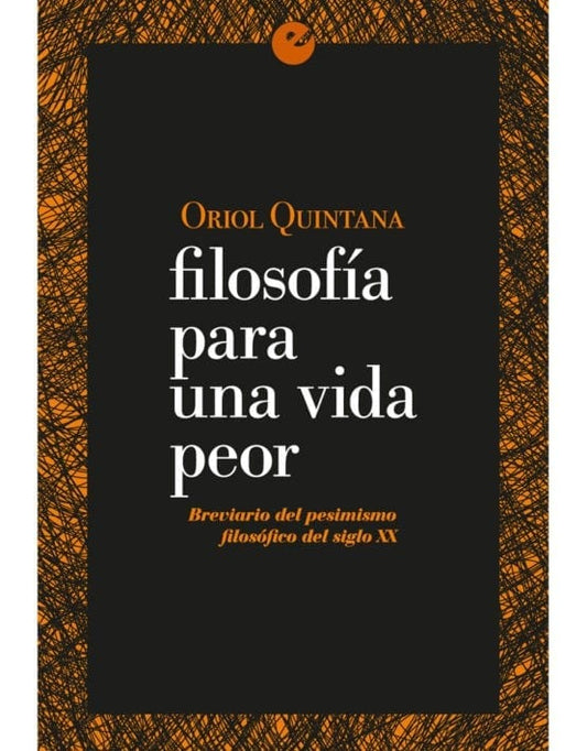 FILOSOFIA PARA UNA VIDA PEOR - 98891