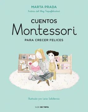 CUENTOS MONTESSORI PARA CRECER FELICES - PRADA, MARTA - VP001931