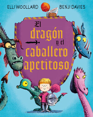 EL DRAGON Y EL CABALLERO APETITOSO - WOOLLARD, ELLI ; DAVIES, BENJI - VP000345