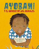 AYOBAMI Y EL NOMBRE DE LOS ANIMALES - LOPEZ AVILA, PILAR - VP001268