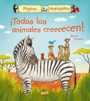 *¡TODOS LOS ANIMALES CREEEECEN! - SCHOENE, KERSTIN - VP003669