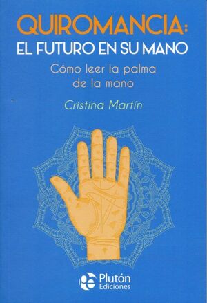 QUIROMANCIA: EL FUTURO EN SU MANO - MARTIN, CRISTINA - .