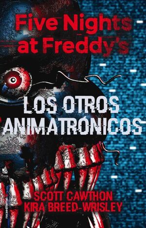 FIVE NIGHTS AT FREDDY'S 2: LOS OTROS ANIMATRONICOS (TAPA DURA) - KIRA BREED WRISLEY - VS14827