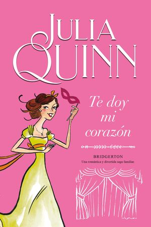 BRIDGERTON 3: TE DOY MI CORAZON - JULIA QUINN