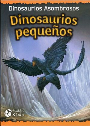 DINOSAURIOS PEQUENOS (DINOSAURIOS ASOMBROSOS) - 140897