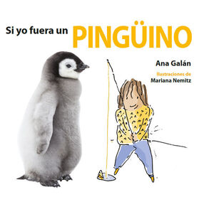 SI YO FUERA UN PINGUINO - GALAN, ANA - VP000715