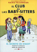 CLUB DE LAS BABY SITTERS 2: EL SECRETO DE STACEY (NOVELA GRAFICA) - ANN M. MARTIN;RAINA TELGEMEIER - VP001230