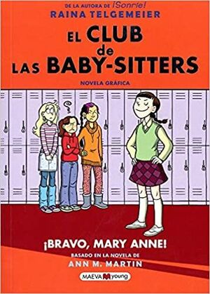 *CLUB DE LAS BABY SITTERS 3: BRAVO, MARY ANNE! (NOVELA GRAFICA) -  - VP001231