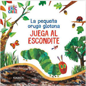 LA PEQUENA ORUGA GLOTONA JUEGA AL ESCONDITE - CARLE, ERIC - VP001394