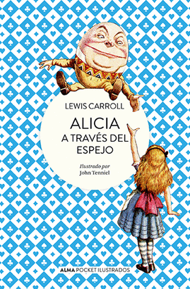 ALICIA A TRAVÉS DEL ESPEJO - LEWIS CARROL