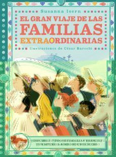 GRAN VIAJE DE LAS FAMILIAS EXTRAORDINARIAS - SUSANNA ISERN - VP002354