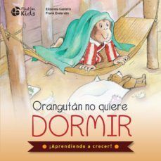 ORANGUTAN NO QUIERE DORMIR. - 134622