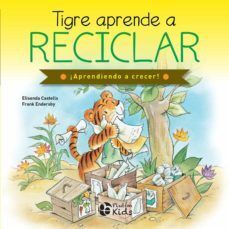 TIGRE APRENDE A RECICLAR. - 134624