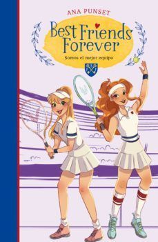 BEST FRIENDS FOREVER 4: SOMOS EL MEJOR EQUIPO - ANA PUNSET - VP002385