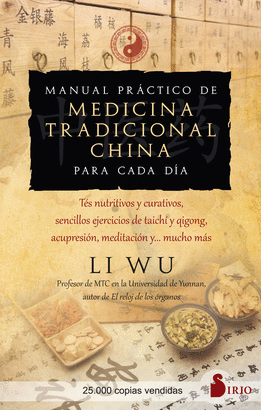 MANUAL PRÁCTICO DE MEDICINA TRADICIONAL CHINA PARA CADA DÍA - LI WU