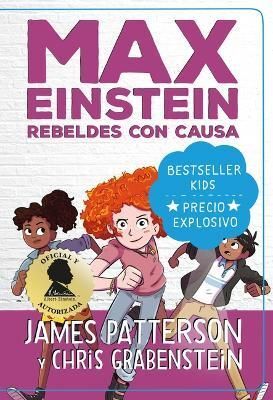 MAX EINSTEIN 1: REBELDES CON CAUSA - JAMES PATTERSON - VP002486