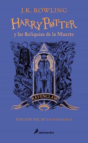 HP7 LAS RELIQUIAS DE LA MUERTE (EDICION RAVENCLAW DEL 20¼ ANI) (TAPA DURA) - 137421