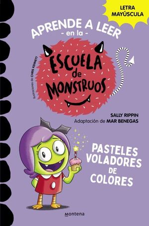 APRENDER A LEER EN LA ESCUELA DE MONSTRUOS 5: PASTELES VOLADORES DE COLORES - SALLY RIPPIN - VP002890