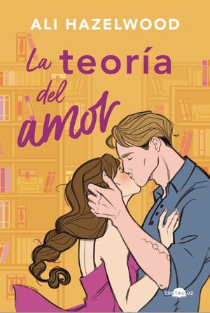 LA TEORIA DEL AMOR - ALI HAZELWOOD - VP002881