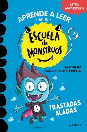 APRENDER A LEER EN LA ESCUELA DE MONSTRUOS 6: TRASTADAS ALADAS - MAR BENEGAS - VP002892