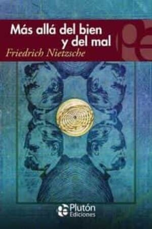 MAS ALLÁ DEL BIEN Y DEL MAL - FRIEDRICH NIETZSCHE