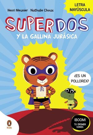 SUPERDOS 1: SUPERDOS Y LA GALLINA JURASICA - HENRI MEUNIER - VP002888