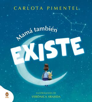 MAMÁ TAMBIÉN EXISTE - CARLOTA PIMENTEL - VS13858