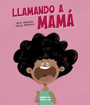 LLAMANDO A MAMA - ANYA DAMIRON - VP003099