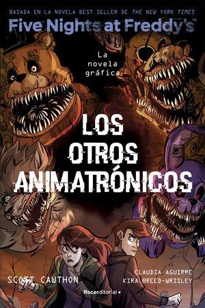 FIVE NIGHTS AT FREDDY'S 2: LOS OTROS ANIMATRONICOS (NOVELA GRÁFICA) - CAWTHON, SCOTT - VS13573