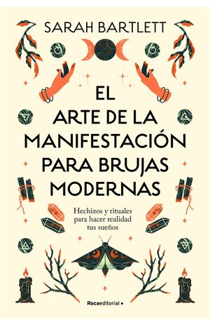 EL ARTE DE LA MANIFESTACIÓN PARA BRUJAS MODERNAS - SARAH BARTLETT - VS14066