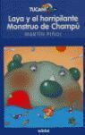 TUCAN AZUL: LAYA Y EL HORRIPILANTE MONSTRUO DE CHAMPU - MARTIN PINOL, JOAN ANTONI - VP000631