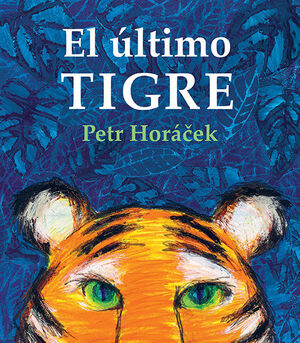 EL ULTIMO TIGRE - HORACEK, PETR - VP001381