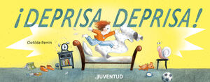 * ¡DEPRISA, DEPRISA! - PERRIN, CLOTILDE - VP001657