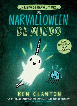 UN NARVALLOWEEN DE MIEDO (NARVAL Y MEDU) - BEN CLANTON - VS13356