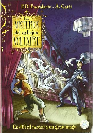 LOS MISTERIOS DEL CALLEJON VOLTAIRE 2: ES DIFICIL MATAR A UN GRAN MAGO - PIERDOMENICO BACCALARIO - VP003232