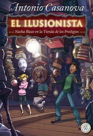 NASHA BLAZE EN LA TIENDA DE LOS PRODIGIOS - EL ILUSIONISTA 2 - ANTONIO CASANOVA - VP003230